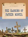 Cover image for The Hanging of Father Miguel